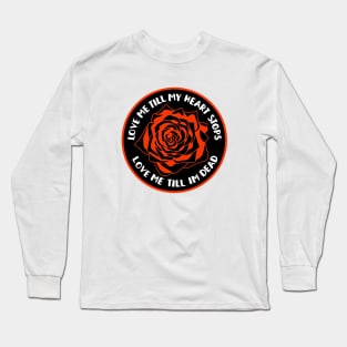 Love Me Rose Long Sleeve T-Shirt